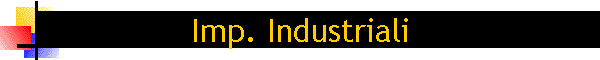 Imp. Industriali